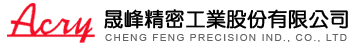 CHENG FENG PRECISION IND.,CO.,LTD